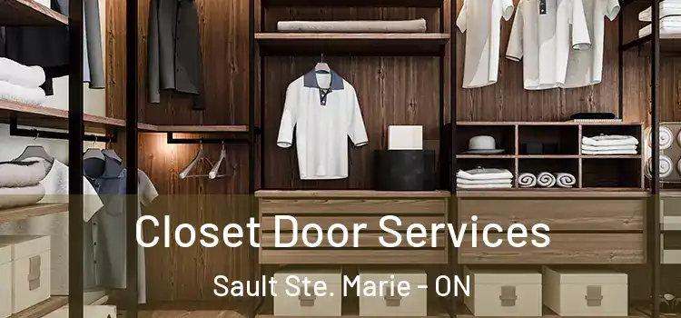  Closet Door Services Sault Ste. Marie - ON
