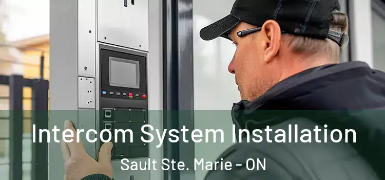 Intercom System Installation Sault Ste. Marie - ON