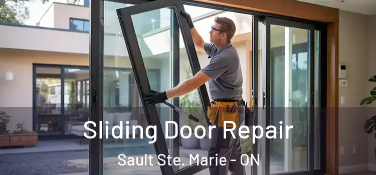 Sliding Door Repair Sault Ste. Marie - ON